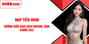 Nạp Tiền UU88